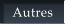 Autres